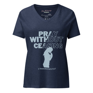 Pray Without Ceasing Women’s relaxed v-neck t-shirt