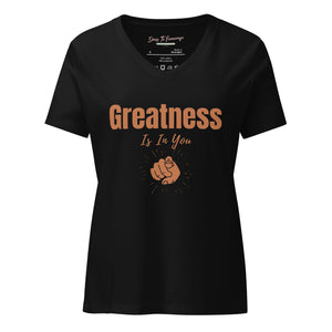 Greatness Is In You Women’s relaxed v-neck t-shirt