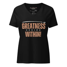 Load image into Gallery viewer, Greatness Begins Within Women’s relaxed v-neck t-shirt