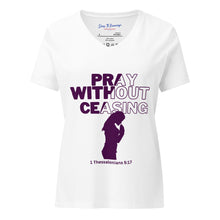 Load image into Gallery viewer, Pray Without Ceasing Women’s relaxed v-neck t-shirt