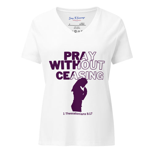 Pray Without Ceasing Women’s relaxed v-neck t-shirt