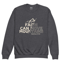 Load image into Gallery viewer, Faith Can Move Mountains Youth crewneck sweatshirt