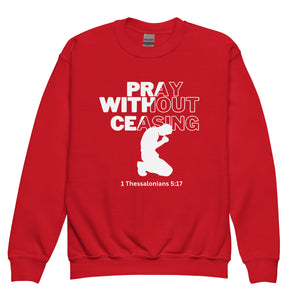 Pray Without Ceasing (Male) Youth crewneck sweatshirt