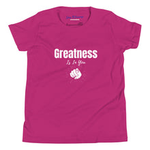 Load image into Gallery viewer, Greatness Is In You Youth Short Sleeve T-Shirt