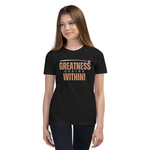 Load image into Gallery viewer, Greatness Begins Within Youth Short Sleeve T-Shirt