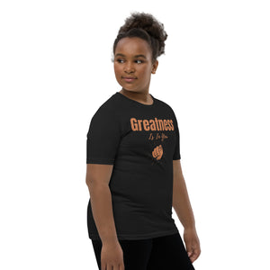 Greatness Is In You Youth Short Sleeve T-Shirt