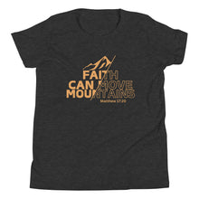 Load image into Gallery viewer, Faith Can Move Mountains Youth Short Sleeve T-Shirt