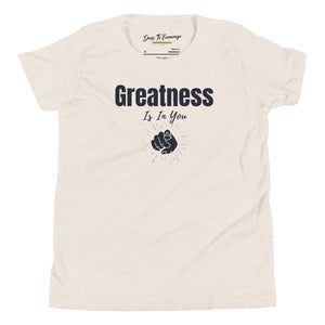 Greatness Is In You Youth Short Sleeve T-Shirt