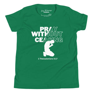 Pray Without Ceasing (male) Youth Short Sleeve T-Shirt