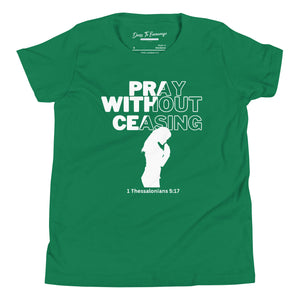 Pray Without Ceasing (Female) Youth Short Sleeve T-Shirt