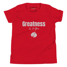 Load image into Gallery viewer, Greatness Is In You Youth Short Sleeve T-Shirt