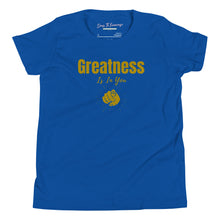 Load image into Gallery viewer, Greatness Is In You Youth Short Sleeve T-Shirt