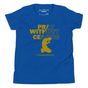 Pray Without Ceasing (male) Youth Short Sleeve T-Shirt