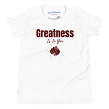 Load image into Gallery viewer, Greatness Is In You Youth Short Sleeve T-Shirt