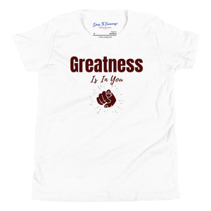 Greatness Is In You Youth Short Sleeve T-Shirt