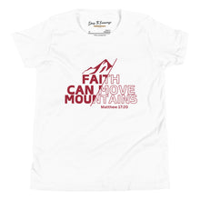 Load image into Gallery viewer, Faith Can Move Mountains Youth Short Sleeve T-Shirt